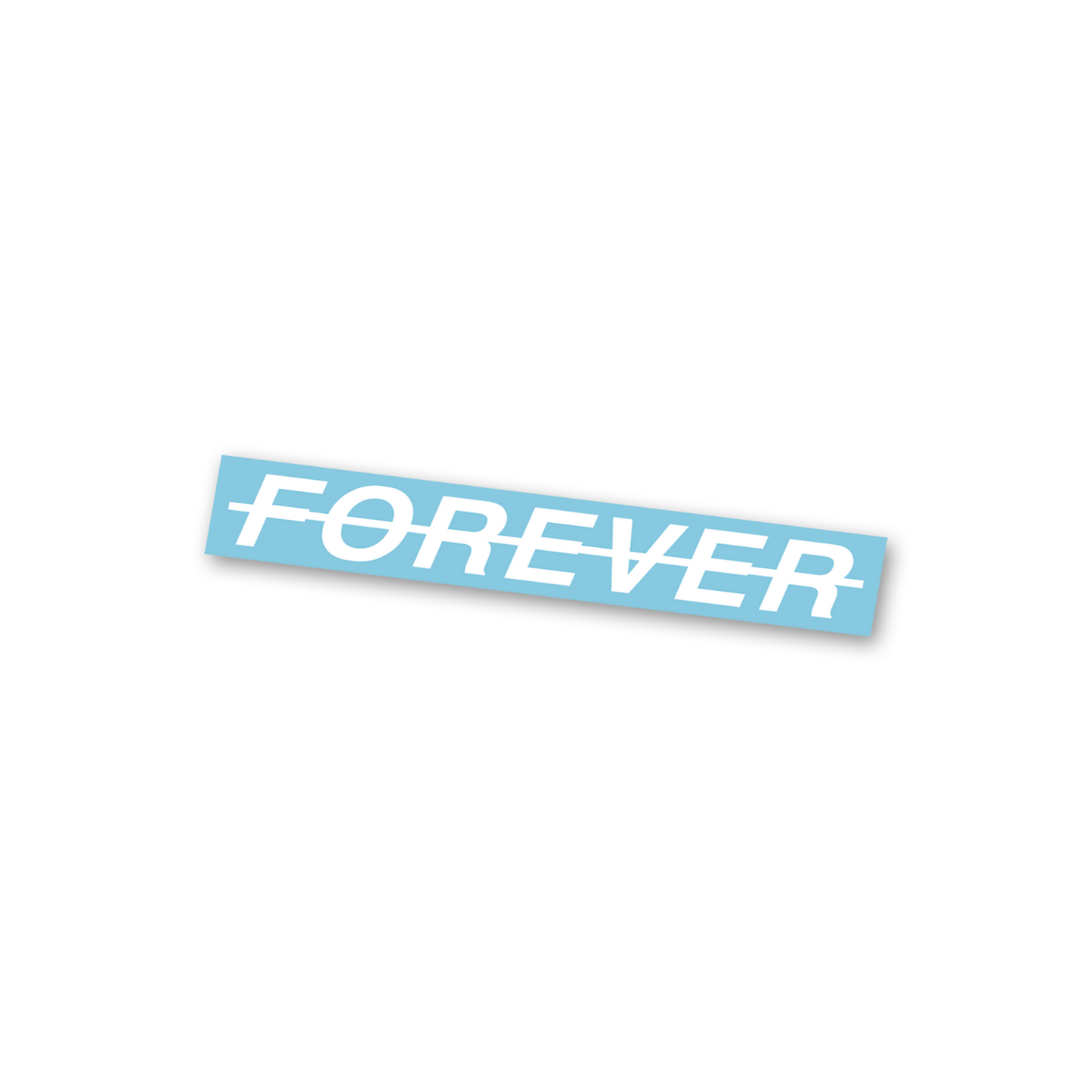 Forever I